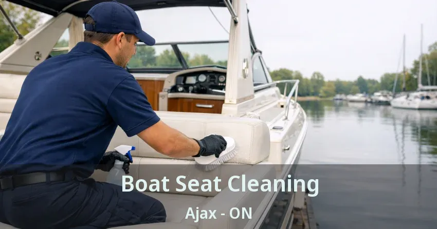 Boat Seat Cleaning Ajax - ON