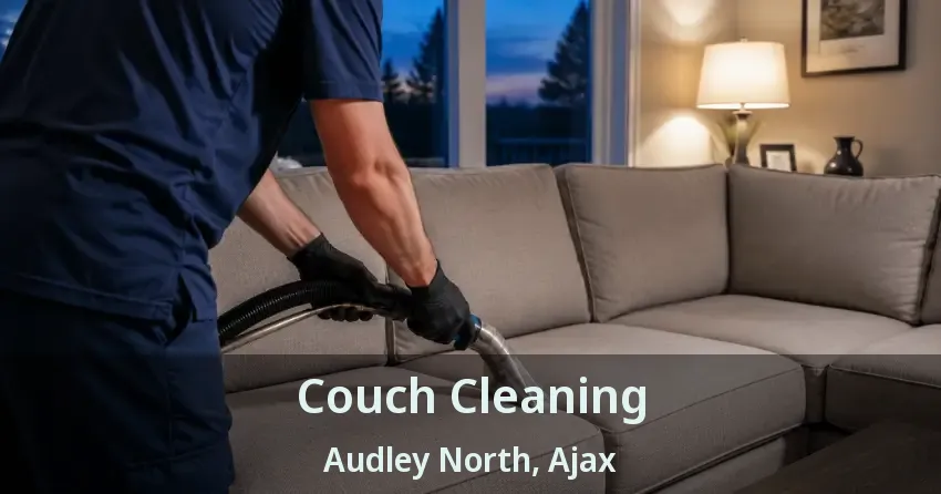 Couch Cleaning Audley North, Ajax - ON