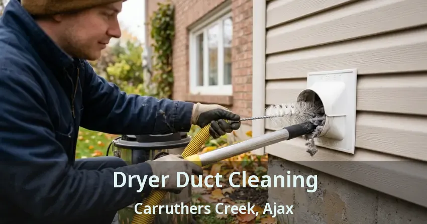 Dryer Duct Cleaning Carruthers Creek, Ajax - ON