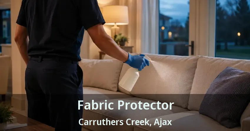 Fabric Protector Carruthers Creek, Ajax - ON