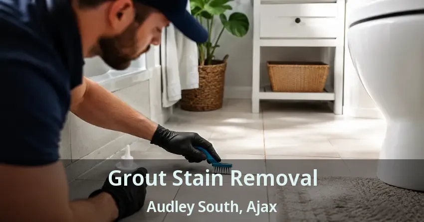 Grout Stain Removal Audley South, Ajax - ON