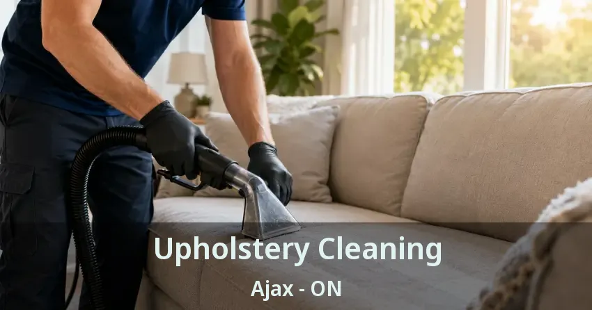 Upholstery Cleaning Ajax - ON